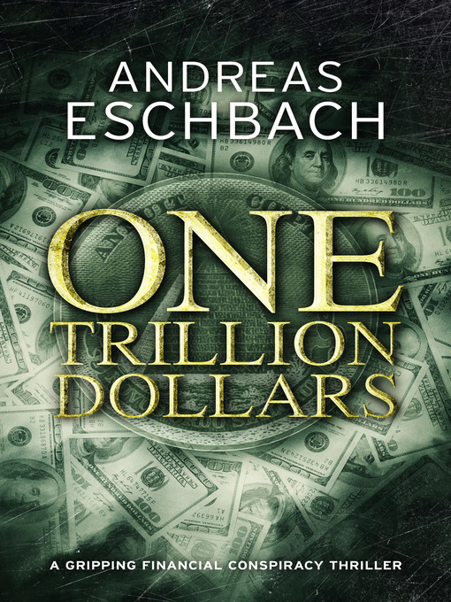 Title details for One Trillion Dollars by Andreas Eschbach - Available